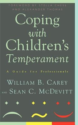 Coping with Children's Temperament: A Guide for Professionals by Carey, William B.