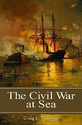 The Civil War at Sea by Symonds, Craig L.