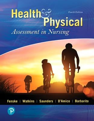 Health & Physical Assessment in Nursing by Fenske, Cynthia