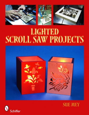 Lighted Scroll Saw Projects by Mey, Sue