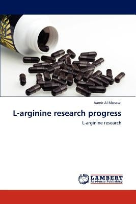 L-arginine research progress by Al Mosawi, Aamir