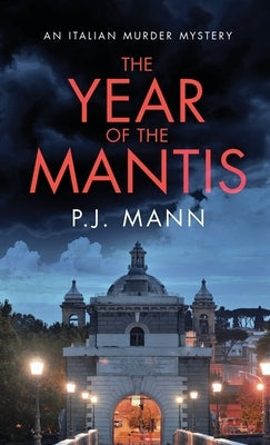 The Year of the Mantis by Mann, P. J.