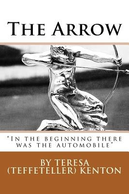 The Arrow by Kenton, Teresa Ann