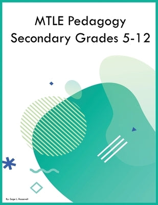 MTLE Pedagogy Secondary Grades 5-12 by Roosevelt, Sage L.