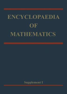 Encyclopaedia of Mathematics: Supplement Volume I by Hazewinkel, Michiel
