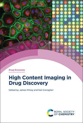 High Content Imaging in Drug Discovery by Pilling, James