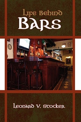 Life Behind Bars by Stocker, Leonard V.