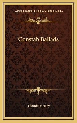Constab Ballads by McKay, Claude