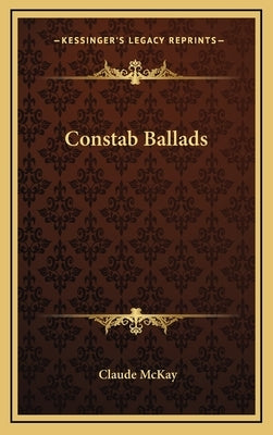 Constab Ballads by McKay, Claude