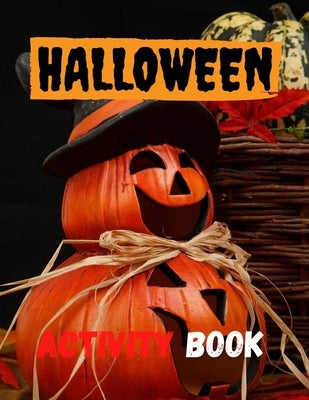 Halloween Activity Book: 8.5 x 11 in(21.59 x 27.94 cm),62 pages .Halloween maze book by Edition, Halloween Activity Book for Kid