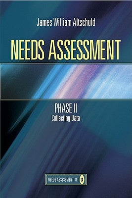 Needs Assessment Phase II: Collecting Data (Book 3) by Altschuld, James