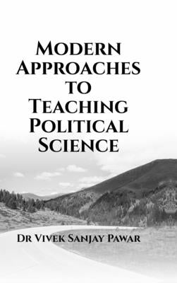 Modern Approaches to Teaching Political Science by Dr Vivek Sanjay Pawar