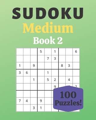 Sudoku Medium Book 2: 100 Sudoku for Adults - Large Print - Medium Difficulty - Solutions at the End - 8'' x 10'' by Moreau, Stéphanie