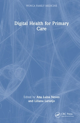 Digital Health for Primary Care by Neves, Ana Luisa