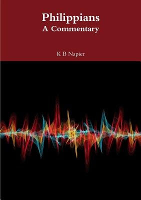 Philippians A Commentary by Napier, K. B.