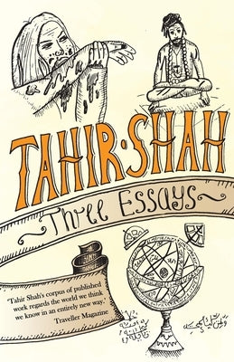 Three Essays by Shah, Tahir