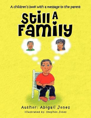Still A Family by Jones, Abigail