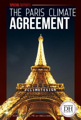 The Paris Climate Agreement by Harris, Duchess