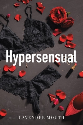 Hypersensual by Mouth, Lavender