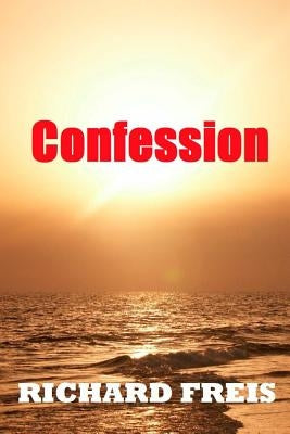 Confession by Freis, Richard