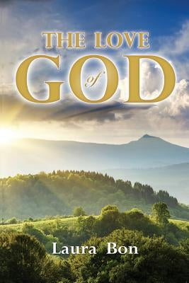 The Love of God by Bon, Laura