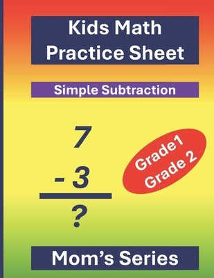 Kids Math Practice Sheet Grade1 Grade2 Subtraction: Practice Type: Simple Subtraction by Khan, Ah