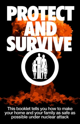 Protect and Survive by Imperial War Museums