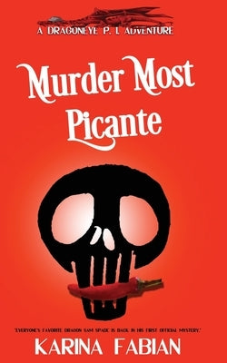 Murder Most Picante: A DragonEye, PI story by Grimes, Dawn