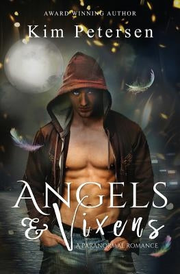 Angels & Vixens by Petersen, Kim
