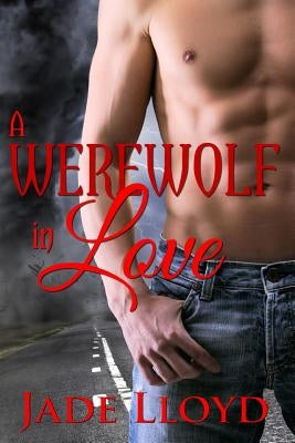 A Werewolf In Love (Paperback) by Lloyd, Jade