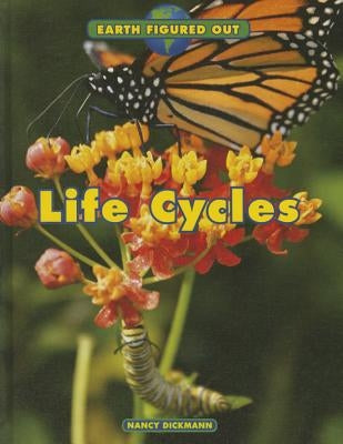 Life Cycles by Dickmann, Nancy