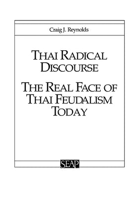 Thai Radical Discourse by Reynolds, Craig J.