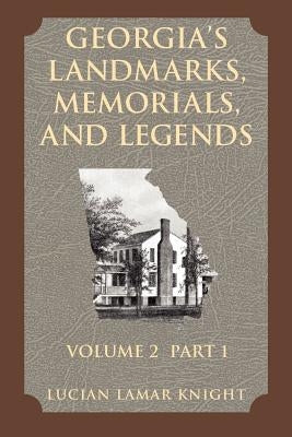 Georgia's Landmarks, Memorials, and Legends by Knight, Lucian