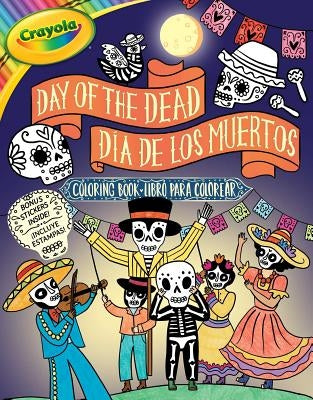Crayola Day of the Dead/Día de Los Muertos Coloring Book by Buzzpop