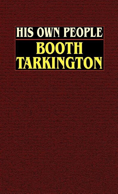 His Own People by Tarkington, Booth
