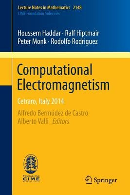 Computational Electromagnetism: Cetraro, Italy 2014 by Bermúdez de Castro, Alfredo