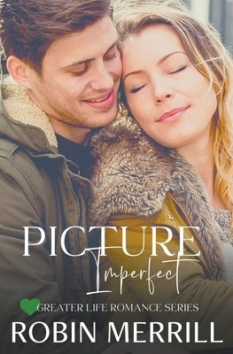 Picture Imperfect by Merrill, Robin