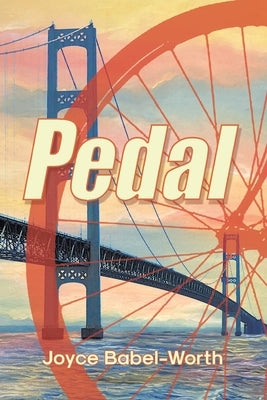 Pedal by Babel-Worth, Joyce M.