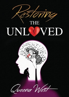 Restoring the UNLOVED by West, Queena