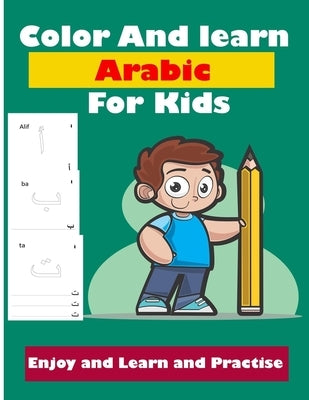 Color and learn Arabic for kids: Arabic Study Workbook For Kindergarteners & Pre Schoolers to Learn to Write Arabic Alphabets and Letters For Kids - E by Coloring Books, Gogo Dada