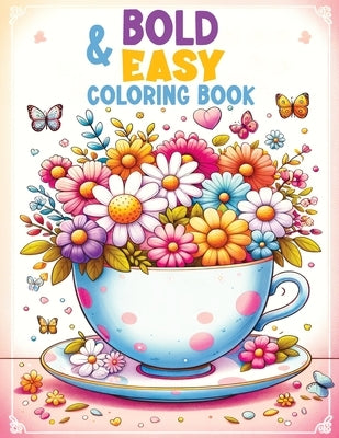 Bold and Easy Coloring Book: Relaxing Art for Mindfulness and Peace, Therapeutic Patterns for Stress Relief for Adults and Seniors by Temptress, Tone