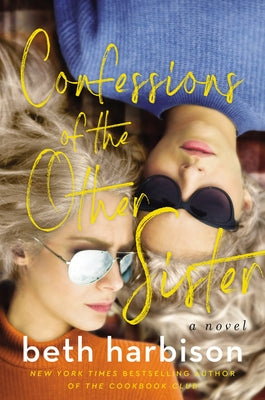 Confessions of the Other Sister by Harbison, Beth
