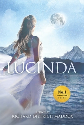 Lucinda by Maddox, Richard Dietrich