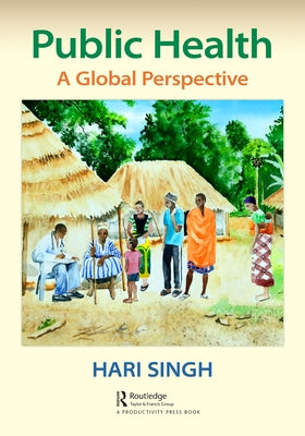 Public Health: A Global Perspective by Singh, Hari