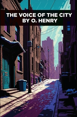The Voice of the City by Henry, O.