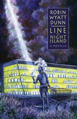 Line to Night Island by Dunn, Robin Wyatt