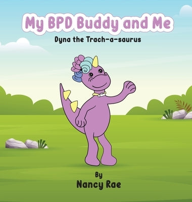 My BPD Buddy and Me by Rae, Nancy