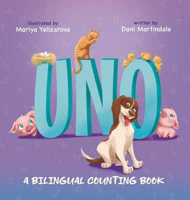 Uno: A Bilingual Counting Book by Martindale, Dani