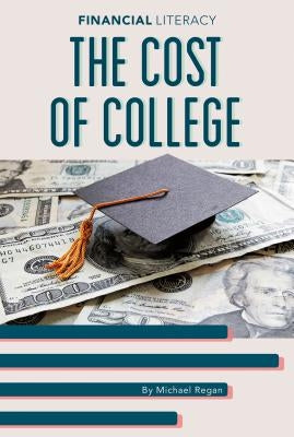 The Cost of College by Regan, Michael
