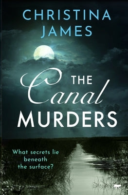 The Canal Murders by James, Christina